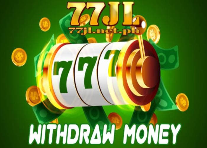 77jl withdrawal casino 18