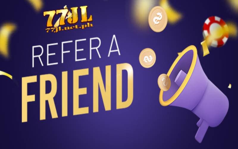 refer a friend 77jl 28